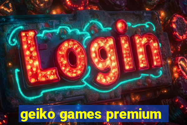 geiko games premium